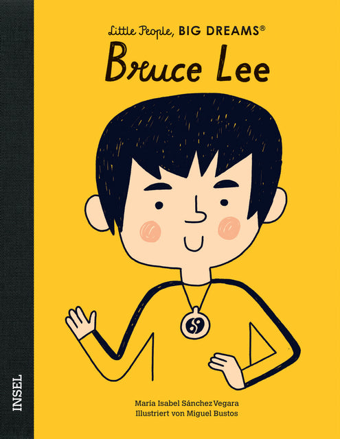 Bruce Lee - Little People, Big Dreams.
